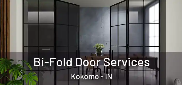 Bi-Fold Door Services Kokomo - IN