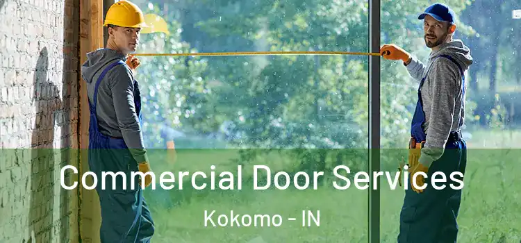 Commercial Door Services Kokomo - IN