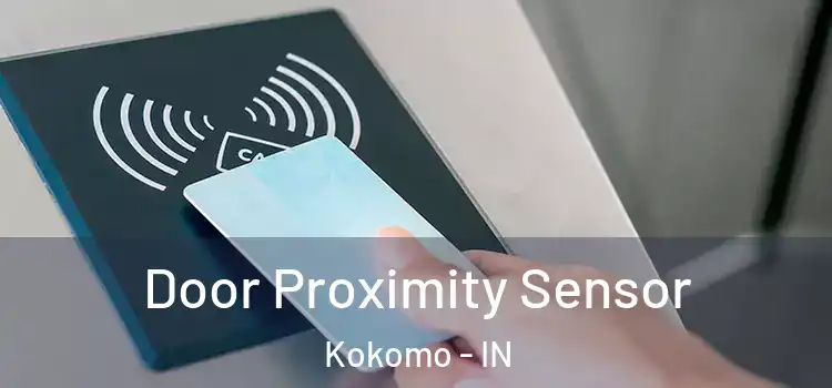 Door Proximity Sensor Kokomo - IN