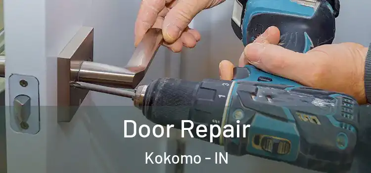 Door Repair Kokomo - IN