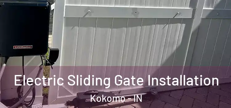 Electric Sliding Gate Installation Kokomo - IN