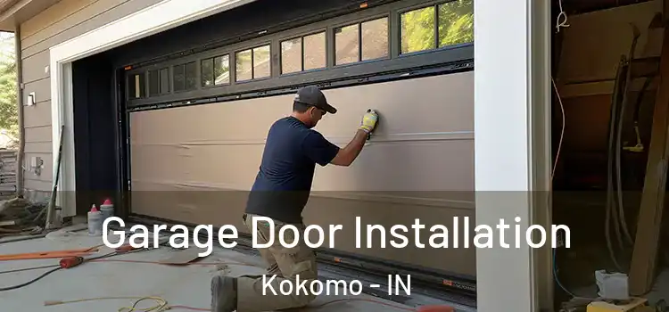  Garage Door Installation Kokomo - IN