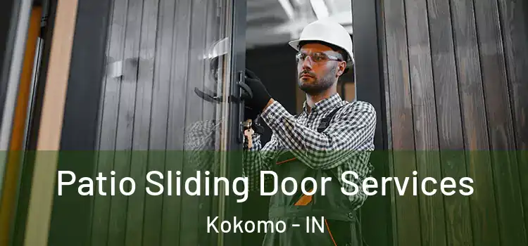 Patio Sliding Door Services Kokomo - IN