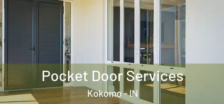 Pocket Door Services Kokomo - IN
