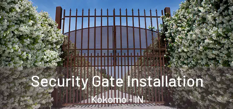Security Gate Installation Kokomo - IN